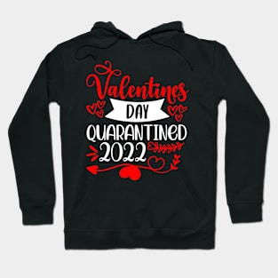 Valentines day quarantined 2022 Hoodie